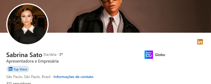Captura de tela do perfil de Sabrina Sato no LinkedIn. Ela aparece com o selo azul de "Top Voice", tem 312 seguidores e apenas dois posts. A imagem mostra sua foto de perfil, banner com visual profissional e informações básicas como cidade, cargo e empresa.