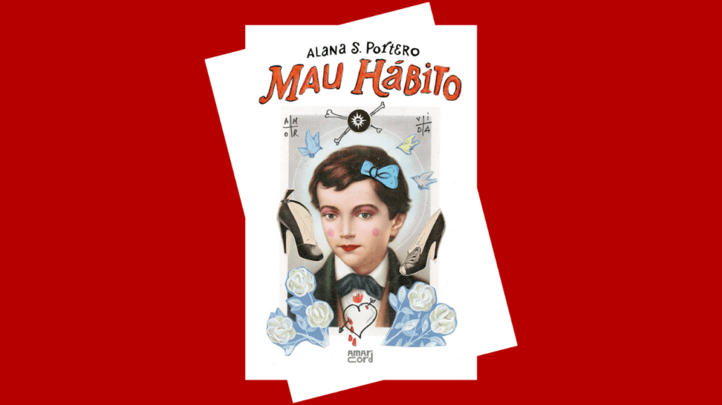 A imagem mostra a capa do livro "Mau Hábito", de Alana S. Potero. O fundo é vermelho, e a capa é uma colagem que apresenta, no centro, o rosto de uma pessoa jovem com cabelos curtos, laço azul e maquiagem. Ao redor, há sapatos de salto alto, um crânio, pássaros e flores.