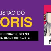 listao do noris 3 A imagem mostra uma thumbnail com um fundo roxo e um quadro rosa. O texto no canto superior esquerdo diz "LISTÃO DO NORIS" em letras grandes e amarelas. Abaixo, há uma lista de tópicos em letras brancas: "LER POR PRAZER, GPT NO BRASIL, BLACK METAL, ETC". No lado direito, há uma imagem pixelizada de um homem barbudo, careca, vestindo um robe branco e segurando uma caneca branca. No canto inferior direito, a hashtag "#003" indica o número da edição.