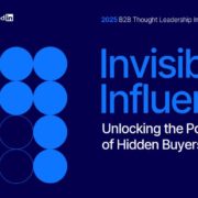Capa do relatório 2025 B2B Thought Leadership Impact Report, produzido pela Edelman em parceria com o LinkedIn. A imagem tem fundo azul-escuro, com círculos azuis organizados em uma grade à esquerda e o título em destaque à direita: “Invisible Influence: Unlocking the Power of Hidden Buyers” (em português: “Influência Invisível: Desbloqueando o Poder dos Compradores Ocultos”).