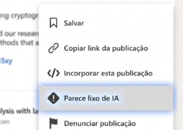 Captura de tela do menu de opções de uma publicação no LinkedIn. Entre as opções exibidas estão "Salvar", "Copiar link da publicação", "Incorporar esta publicação", "Parece lixo de IA" (destacada), e "Denunciar publicação". Ao fundo, desfocado, aparece parte da publicação e, no canto superior direito, o botão "Seguir".
